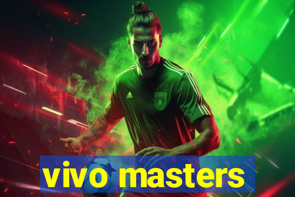 vivo masters